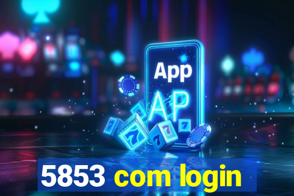 5853 com login