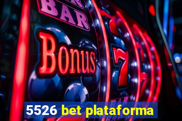 5526 bet plataforma