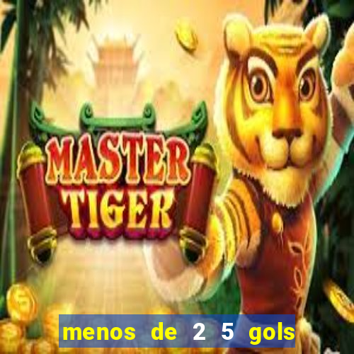 menos de 2 5 gols o que significa