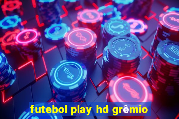 futebol play hd grêmio