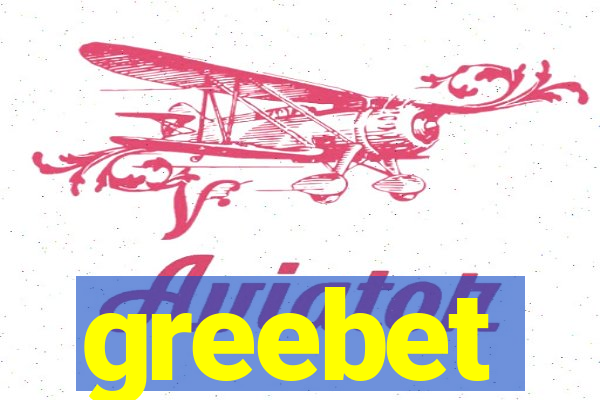 greebet