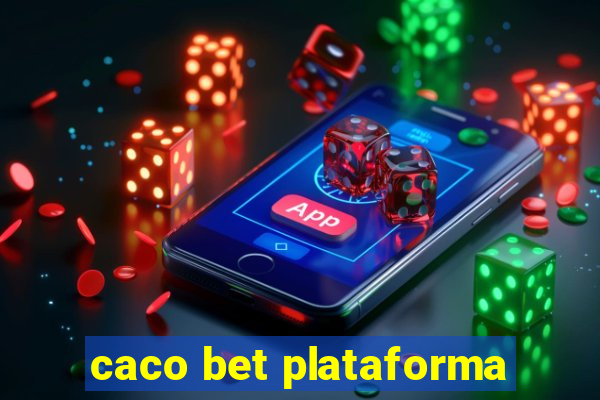 caco bet plataforma