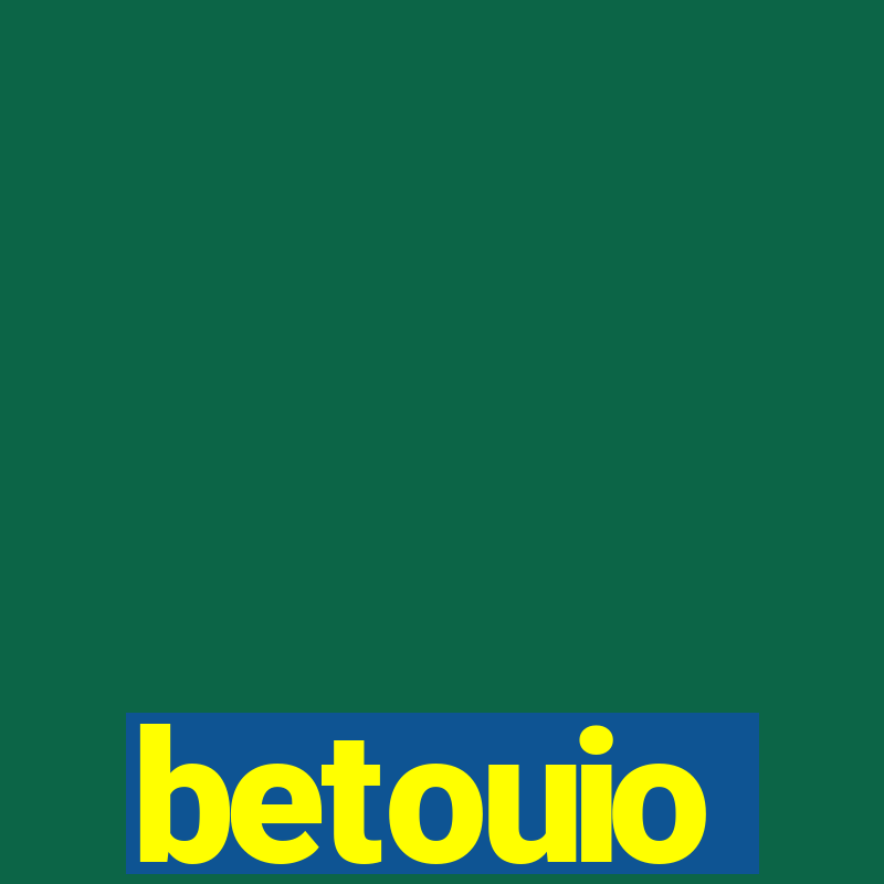 betouio