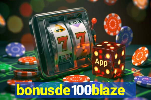 bonusde100blaze