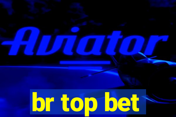 br top bet