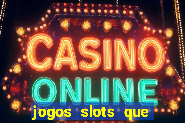 jogos slots que pagam no cadastro