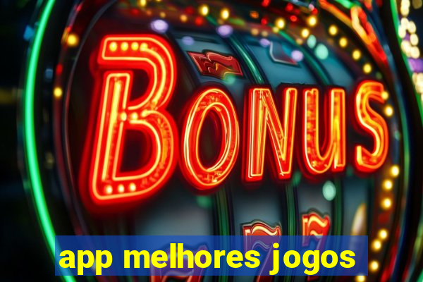 app melhores jogos