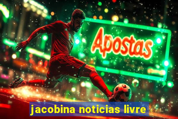 jacobina noticias livre