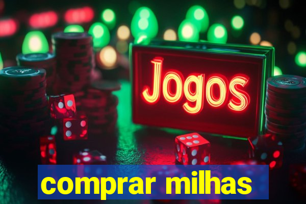 comprar milhas