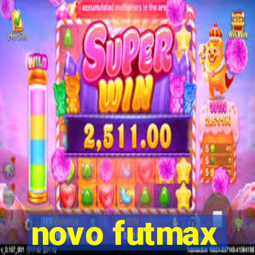 novo futmax