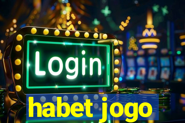 habet jogo