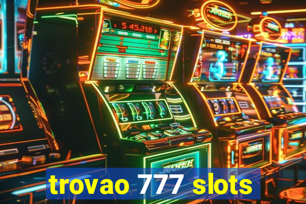 trovao 777 slots