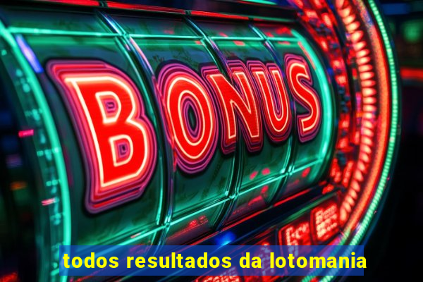 todos resultados da lotomania