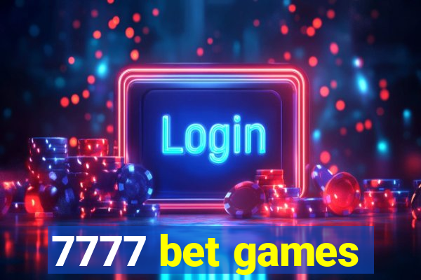 7777 bet games