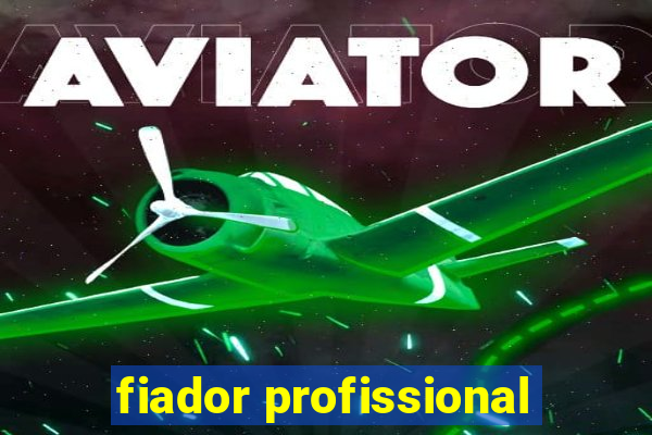 fiador profissional