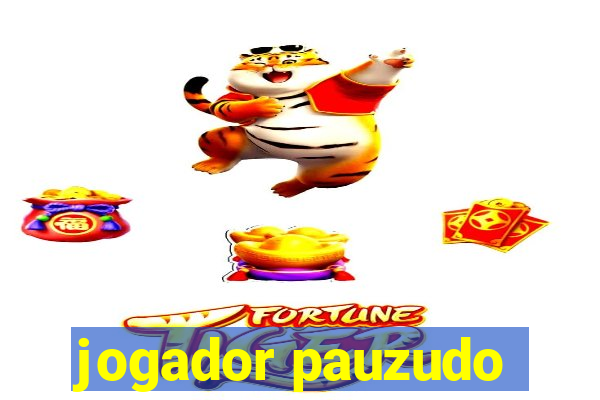 jogador pauzudo