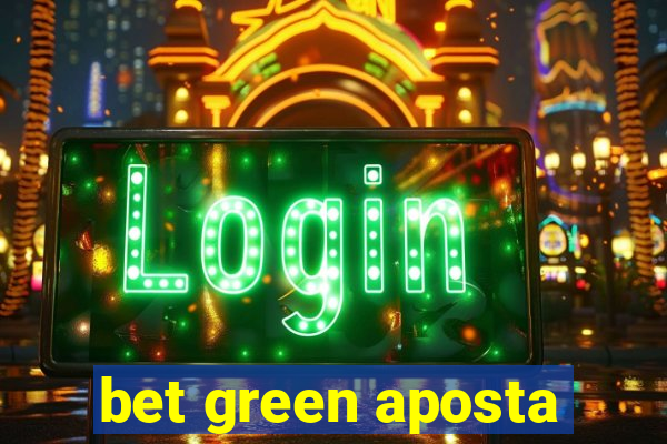 bet green aposta