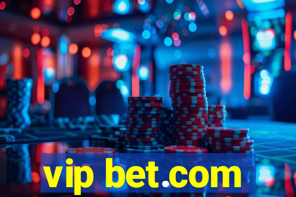 vip bet.com