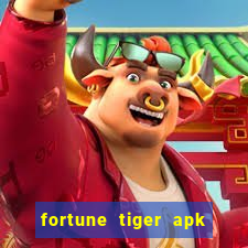 fortune tiger apk dinheiro infinito