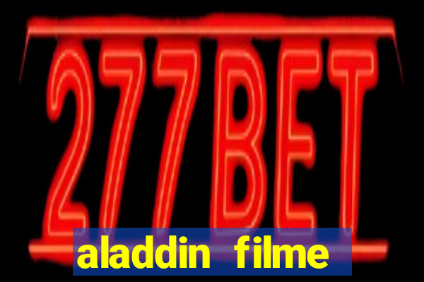 aladdin filme completo drive