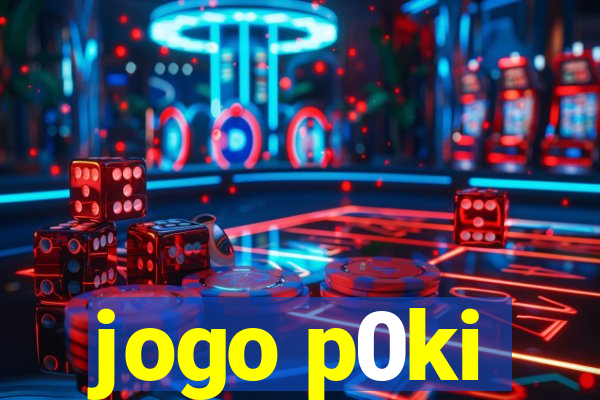 jogo p0ki