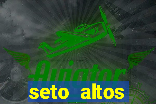 seto altos parametros significado