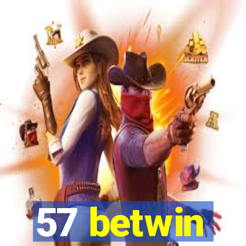 57 betwin