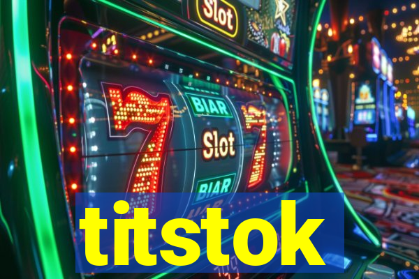 titstok