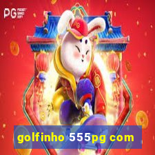 golfinho 555pg com