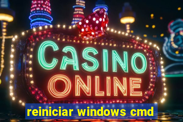 reiniciar windows cmd