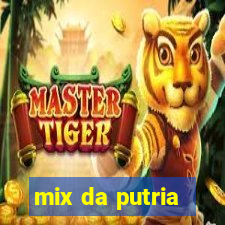 mix da putria