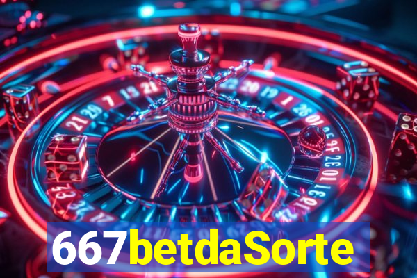 667betdaSorte