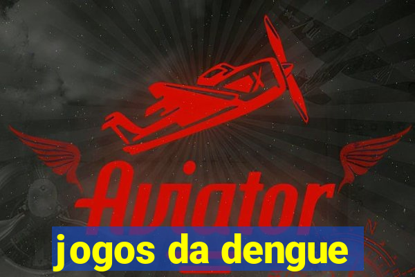 jogos da dengue