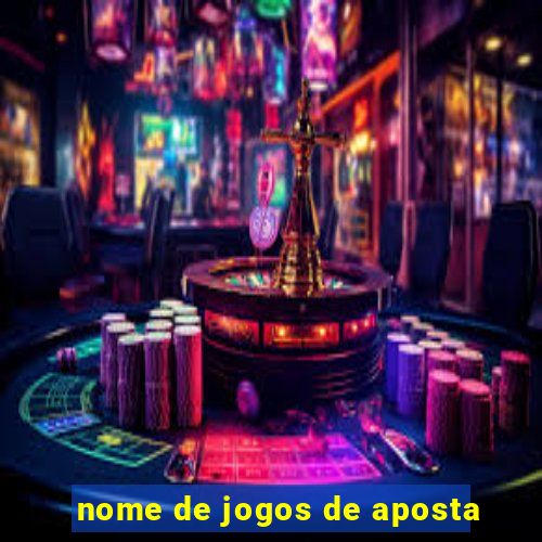 nome de jogos de aposta