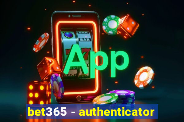 bet365 - authenticator