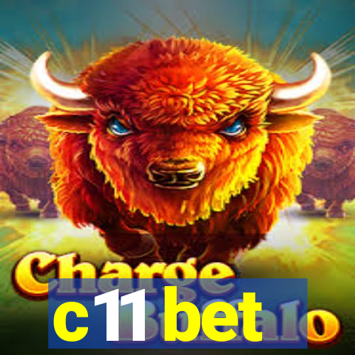 c11 bet