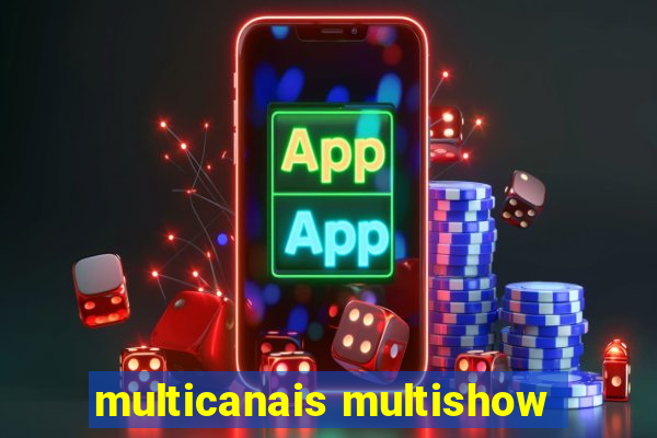 multicanais multishow