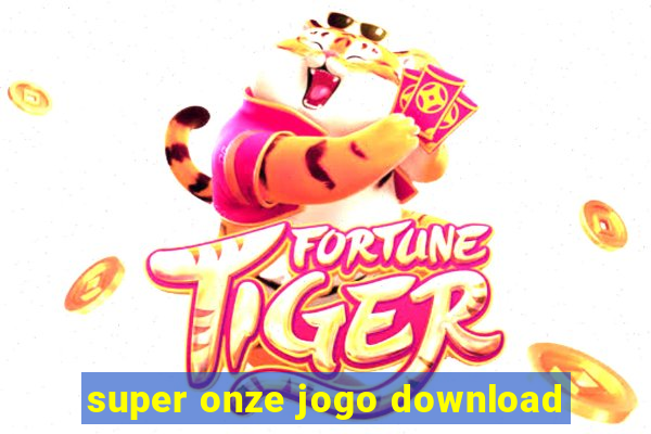 super onze jogo download