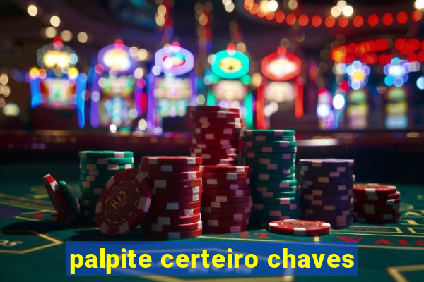 palpite certeiro chaves