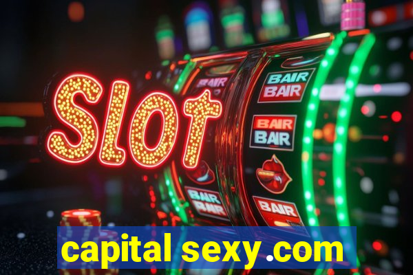 capital sexy.com