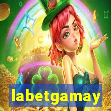 labetgamay