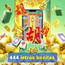 444 letras bonitas