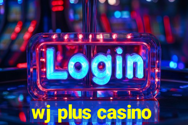 wj plus casino