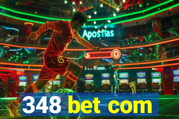 348 bet com