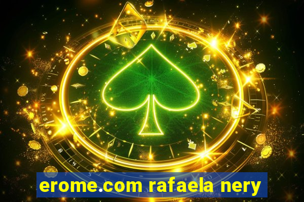 erome.com rafaela nery