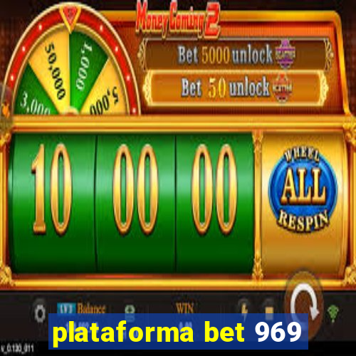 plataforma bet 969