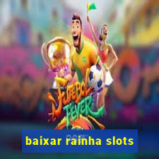 baixar rainha slots