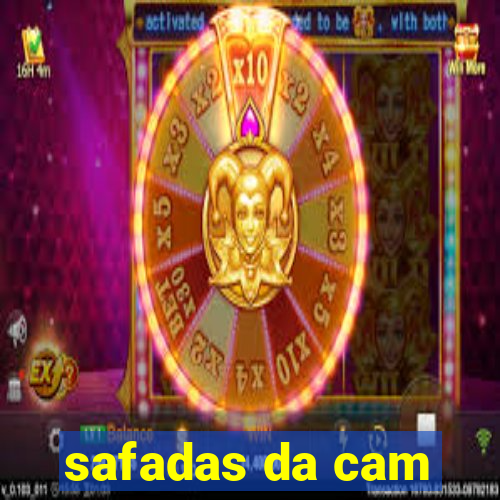 safadas da cam