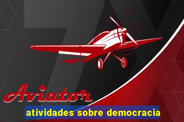 atividades sobre democracia