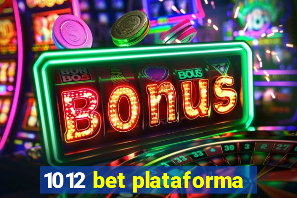 1012 bet plataforma